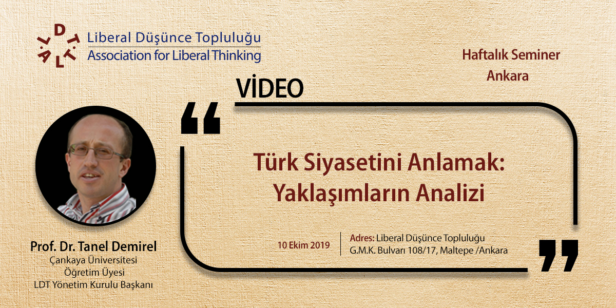 Prof. Dr. Tanel Demirel - Türk Siyasetini Anlamak: Yaklaşımların Analizi 