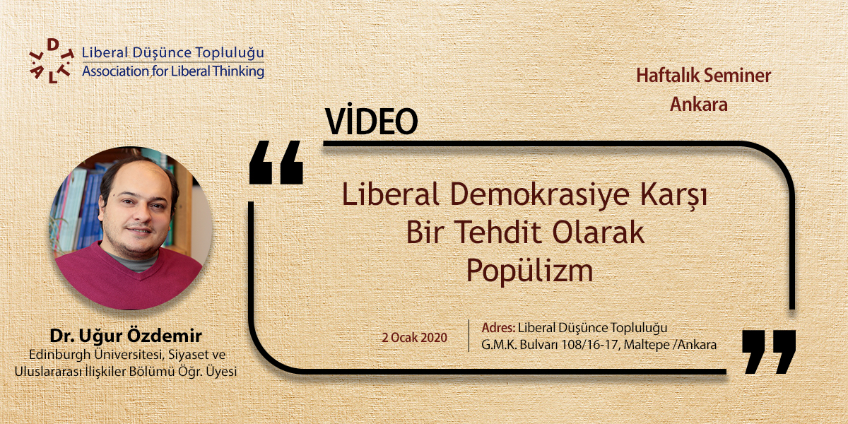 Dr. Uğur Özdemir - Liberal Demokrasiye Karşı Bir Tehdit Olarak Popülizm